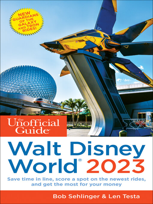 Title details for The Unofficial Guide to Walt Disney World 2023 by Bob Sehlinger - Available